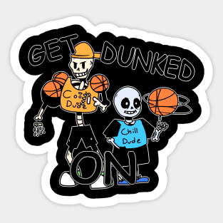 GET DUNKED ON! Sticker